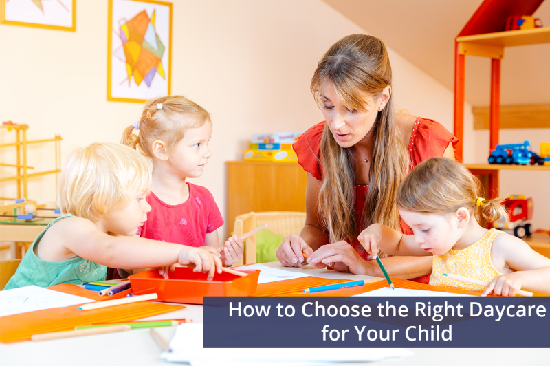 How to Choose the Right Daycare for Your Child - Giggle and Grow ...